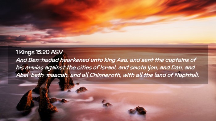 Picture 02 - 1 Kings 15:20 ASV Desktop Wallpaper - And Ben-hadad hearkened unto king Asa, and sent - Desktop Bible Verse Wallpaper