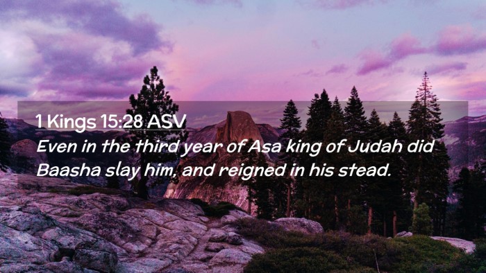 Picture 02 - 1 Kings 15:28 ASV Desktop Wallpaper - Even in the third year of Asa king of Judah did - Desktop Bible Verse Wallpaper