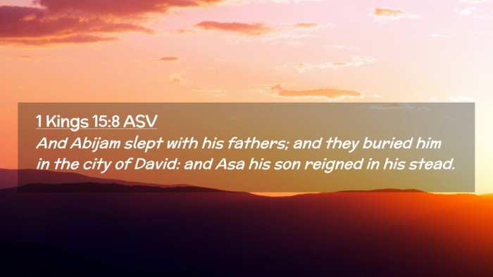 Picture 02 - 1 Kings 15:8 ASV Desktop Wallpaper - And Abijam slept with his fathers; and they - Desktop Bible Verse Wallpaper