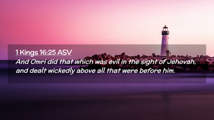 Picture 02 - 1 Kings 16:25 ASV Desktop Wallpaper - And Omri did that which was evil in the sight of - Desktop Bible Verse Wallpaper
