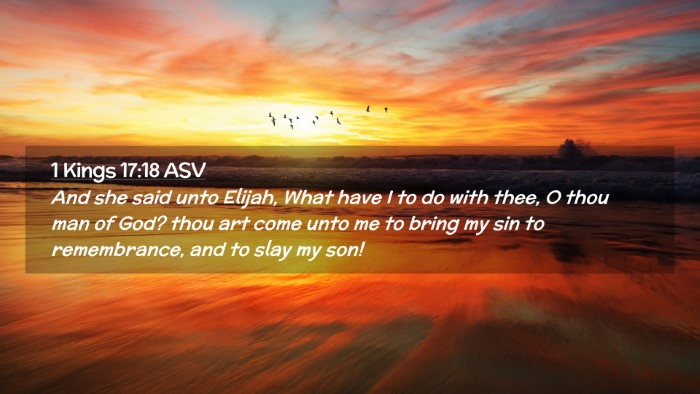 Picture 02 - 1 Kings 17:18 ASV Desktop Wallpaper - And she said unto Elijah, What have I to do with - Desktop Bible Verse Wallpaper
