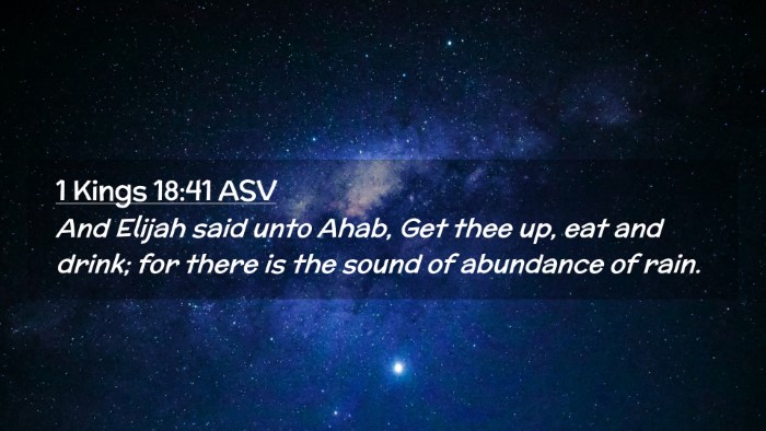 Picture 02 - 1 Kings 18:41 ASV Desktop Wallpaper - And Elijah said unto Ahab, Get thee up, eat and - Desktop Bible Verse Wallpaper