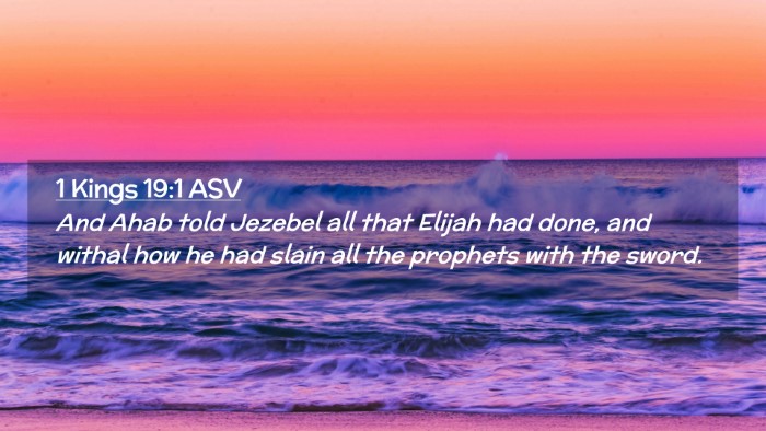 Picture 02 - 1 Kings 19:1 ASV Desktop Wallpaper - And Ahab told Jezebel all that Elijah had done, - Desktop Bible Verse Wallpaper