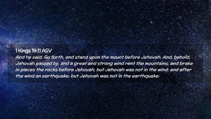 Picture 02 - 1 Kings 19:11 ASV Desktop Wallpaper - And he said, Go forth, and stand upon the mount - Desktop Bible Verse Wallpaper