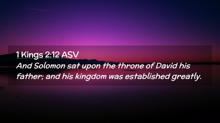 Picture 02 - 1 Kings 2:12 ASV Desktop Wallpaper - And Solomon sat upon the throne of David his - Desktop Bible Verse Wallpaper