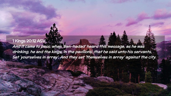 Picture 02 - 1 Kings 20:12 ASV Desktop Wallpaper - And it came to pass, when `Ben-hadad' heard this - Desktop Bible Verse Wallpaper