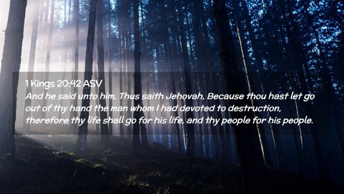 Picture 02 - 1 Kings 20:42 ASV Desktop Wallpaper - And he said unto him, Thus saith Jehovah, Because - Desktop Bible Verse Wallpaper