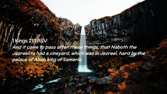 Picture 02 - 1 Kings 21:1 ASV Desktop Wallpaper - And it came to pass after these things, that - Desktop Bible Verse Wallpaper