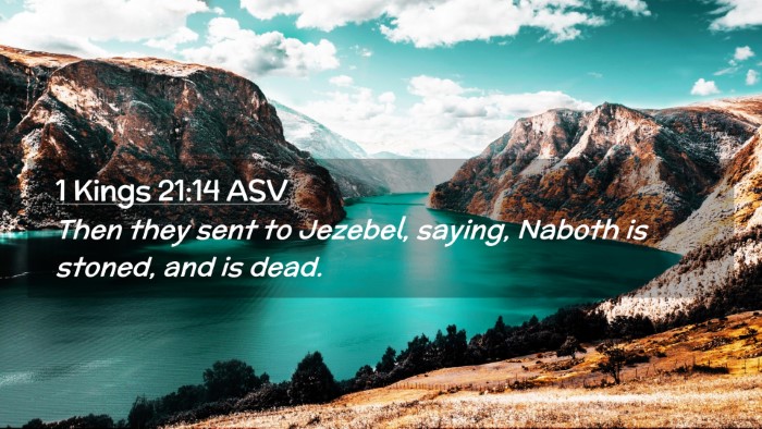Picture 02 - 1 Kings 21:14 ASV Desktop Wallpaper - Then they sent to Jezebel, saying, Naboth is - Desktop Bible Verse Wallpaper