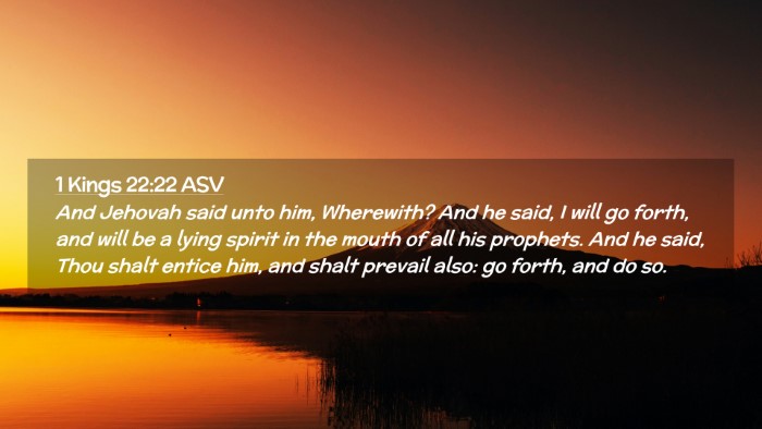 Picture 02 - 1 Kings 22:22 ASV Desktop Wallpaper - And Jehovah said unto him, Wherewith? And he - Desktop Bible Verse Wallpaper