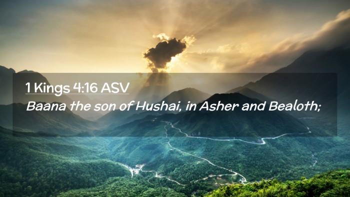 Picture 02 - 1 Kings 4:16 ASV Desktop Wallpaper - Baana the son of Hushai, in Asher and - Desktop Bible Verse Wallpaper