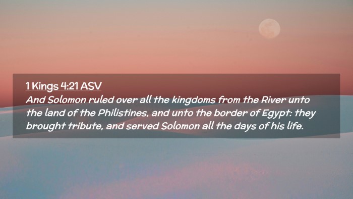Picture 02 - 1 Kings 4:21 ASV Desktop Wallpaper - And Solomon ruled over all the kingdoms from the - Desktop Bible Verse Wallpaper