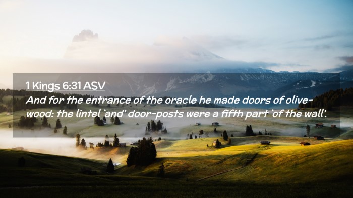 Picture 02 - 1 Kings 6:31 ASV Desktop Wallpaper - And for the entrance of the oracle he made doors - Desktop Bible Verse Wallpaper