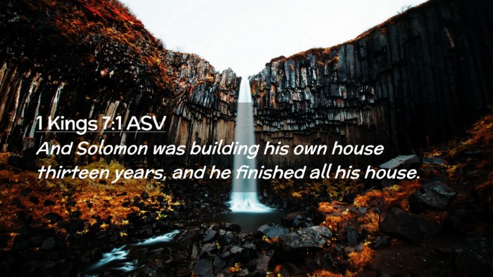 Picture 02 - 1 Kings 7:1 ASV Desktop Wallpaper - And Solomon was building his own house thirteen - Desktop Bible Verse Wallpaper