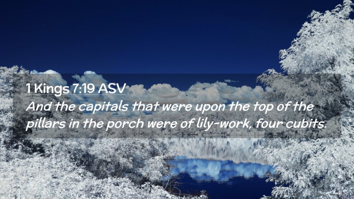Picture 02 - 1 Kings 7:19 ASV Desktop Wallpaper - And the capitals that were upon the top of the - Desktop Bible Verse Wallpaper