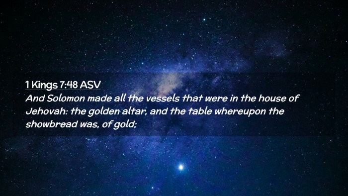 Picture 02 - 1 Kings 7:48 ASV Desktop Wallpaper - And Solomon made all the vessels that were in the - Desktop Bible Verse Wallpaper