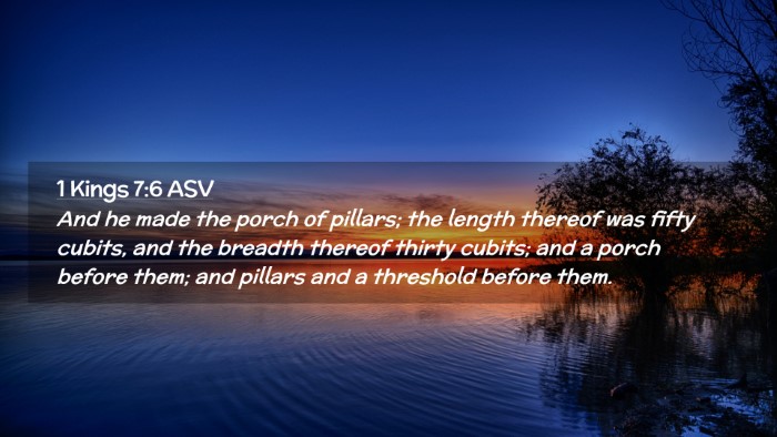 Picture 02 - 1 Kings 7:6 ASV Desktop Wallpaper - And he made the porch of pillars; the length - Desktop Bible Verse Wallpaper