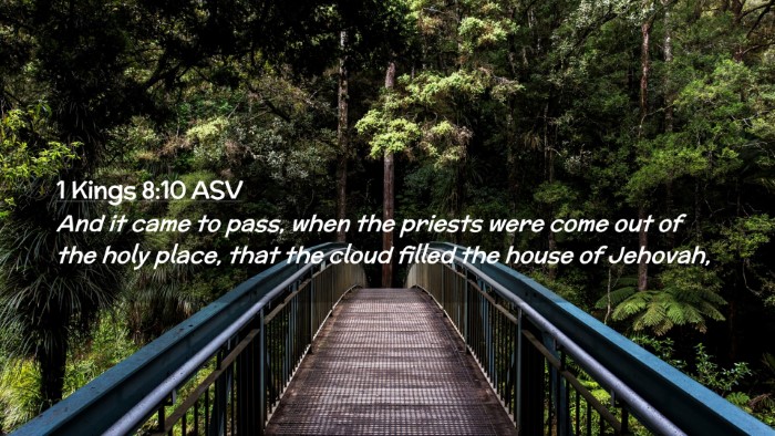 Picture 02 - 1 Kings 8:10 ASV Desktop Wallpaper - And it came to pass, when the priests were come - Desktop Bible Verse Wallpaper