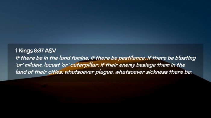 Picture 02 - 1 Kings 8:37 ASV Desktop Wallpaper - If there be in the land famine, if there be - Desktop Bible Verse Wallpaper