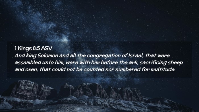 Picture 02 - 1 Kings 8:5 ASV Desktop Wallpaper - And king Solomon and all the congregation of - Desktop Bible Verse Wallpaper