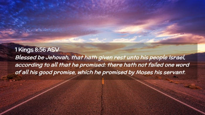 Picture 02 - 1 Kings 8:56 ASV Desktop Wallpaper - Blessed be Jehovah, that hath given rest unto his - Desktop Bible Verse Wallpaper