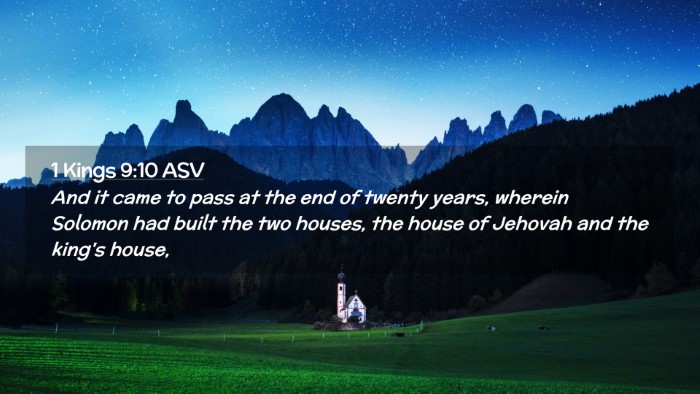 Picture 02 - 1 Kings 9:10 ASV Desktop Wallpaper - And it came to pass at the end of twenty years, - Desktop Bible Verse Wallpaper