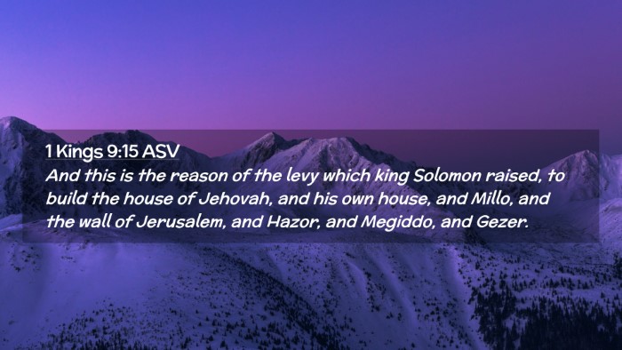 Picture 02 - 1 Kings 9:15 ASV Desktop Wallpaper - And this is the reason of the levy which king - Desktop Bible Verse Wallpaper