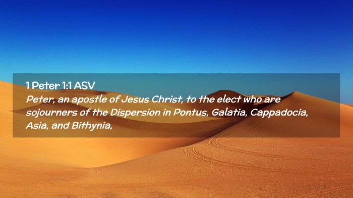 Picture 02 - 1 Peter 1:1 ASV Desktop Wallpaper - Peter, an apostle of Jesus Christ, to the elect - Desktop Bible Verse Wallpaper
