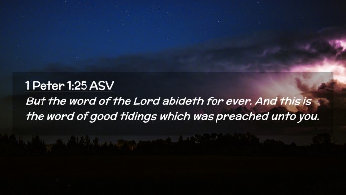 Picture 02 - 1 Peter 1:25 ASV Desktop Wallpaper - But the word of the Lord abideth for ever. And - Desktop Bible Verse Wallpaper
