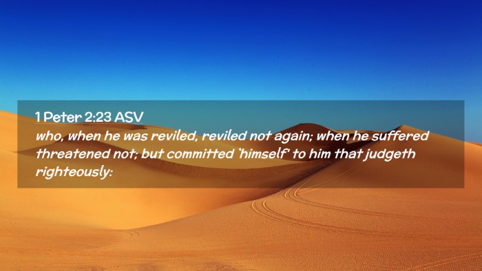 Picture 02 - 1 Peter 2:23 ASV Desktop Wallpaper - who, when he was reviled, reviled not again; when - Desktop Bible Verse Wallpaper