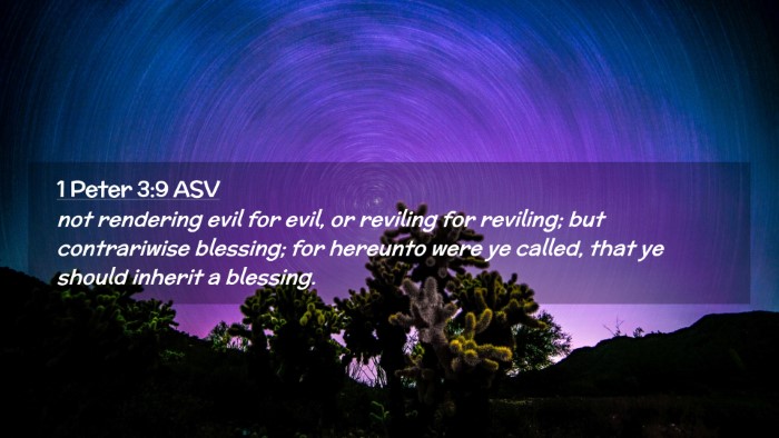 Picture 02 - 1 Peter 3:9 ASV Desktop Wallpaper - not rendering evil for evil, or reviling for - Desktop Bible Verse Wallpaper
