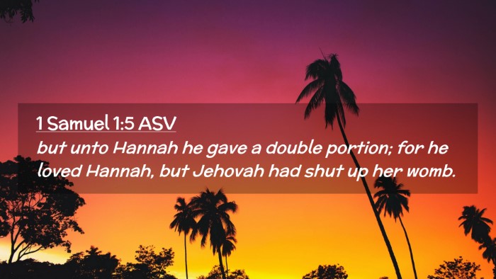 Picture 02 - 1 Samuel 1:5 ASV Desktop Wallpaper - but unto Hannah he gave a double portion; for he - Desktop Bible Verse Wallpaper