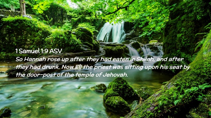 Picture 02 - 1 Samuel 1:9 ASV Desktop Wallpaper - So Hannah rose up after they had eaten in Shiloh, - Desktop Bible Verse Wallpaper