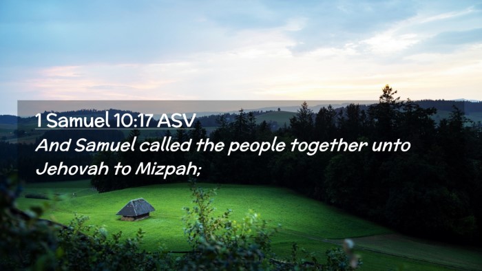 Picture 02 - 1 Samuel 10:17 ASV Desktop Wallpaper - And Samuel called the people together unto - Desktop Bible Verse Wallpaper