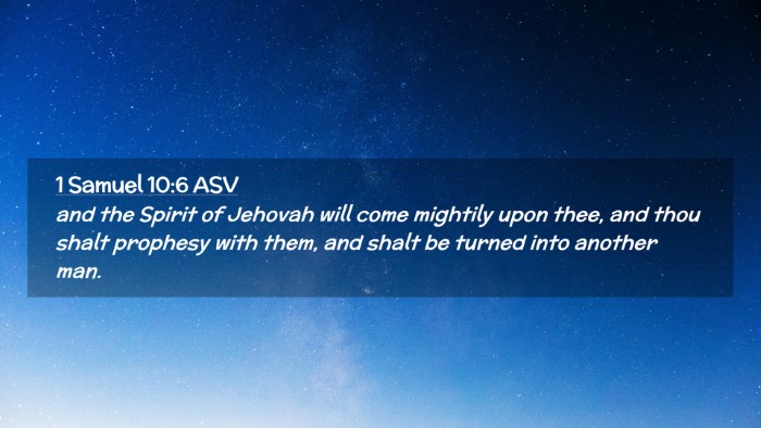 Picture 02 - 1 Samuel 10:6 ASV Desktop Wallpaper - and the Spirit of Jehovah will come mightily upon - Desktop Bible Verse Wallpaper