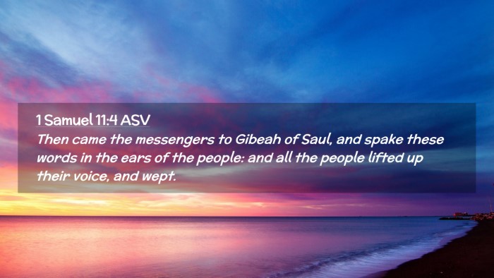 Picture 02 - 1 Samuel 11:4 ASV Desktop Wallpaper - Then came the messengers to Gibeah of Saul, and - Desktop Bible Verse Wallpaper