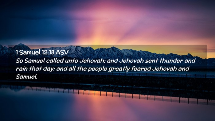 Picture 02 - 1 Samuel 12:18 ASV Desktop Wallpaper - So Samuel called unto Jehovah; and Jehovah sent - Desktop Bible Verse Wallpaper
