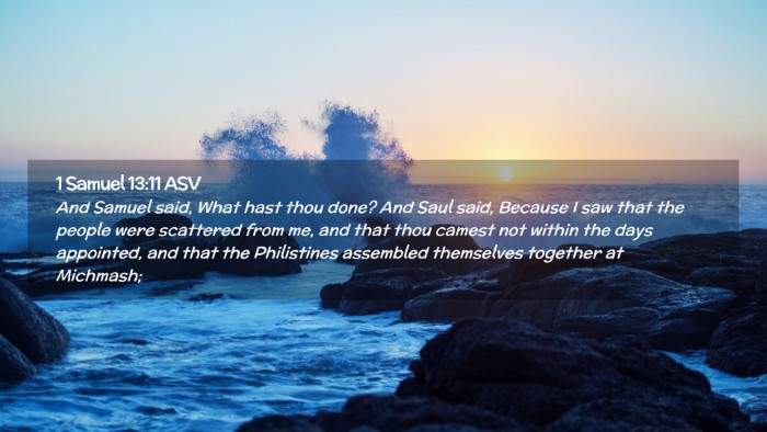 Picture 02 - 1 Samuel 13:11 ASV Desktop Wallpaper - And Samuel said, What hast thou done? And Saul - Desktop Bible Verse Wallpaper