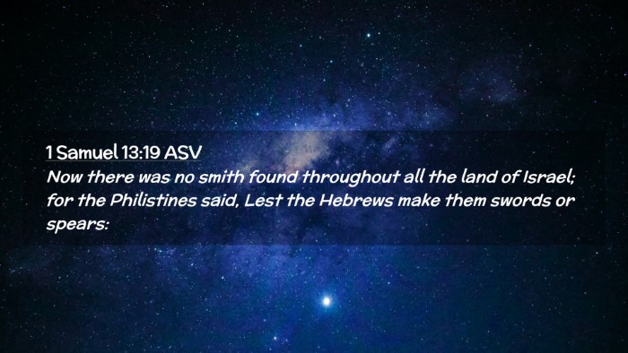 Picture 02 - 1 Samuel 13:19 ASV Desktop Wallpaper - Now there was no smith found throughout all the - Desktop Bible Verse Wallpaper