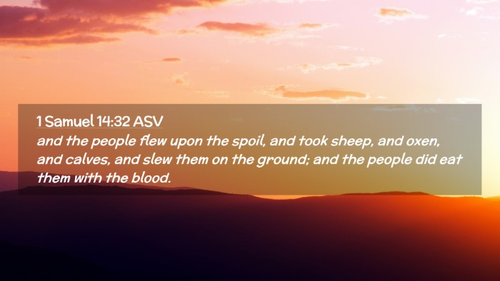 Picture 02 - 1 Samuel 14:32 ASV Desktop Wallpaper - and the people flew upon the spoil, and took - Desktop Bible Verse Wallpaper