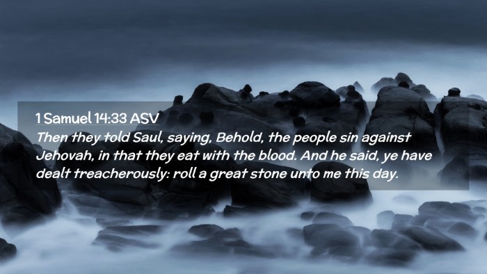 Picture 02 - 1 Samuel 14:33 ASV Desktop Wallpaper - Then they told Saul, saying, Behold, the people - Desktop Bible Verse Wallpaper