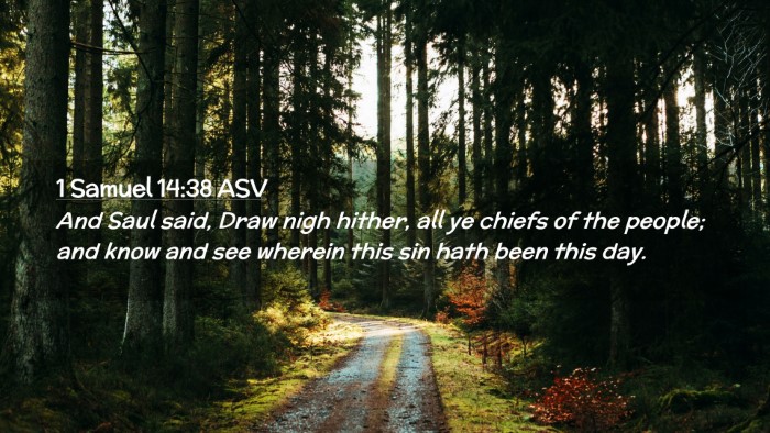 Picture 02 - 1 Samuel 14:38 ASV Desktop Wallpaper - And Saul said, Draw nigh hither, all ye chiefs of - Desktop Bible Verse Wallpaper