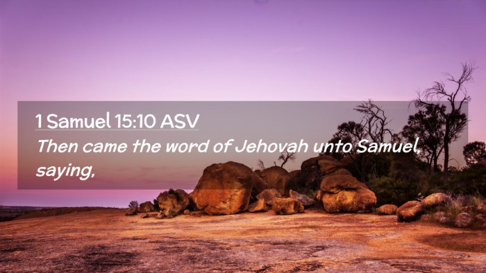 Picture 02 - 1 Samuel 15:10 ASV Desktop Wallpaper - Then came the word of Jehovah unto Samuel, - Desktop Bible Verse Wallpaper