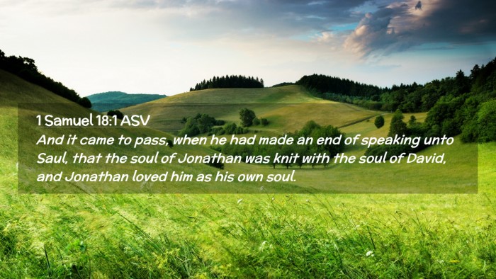 Picture 02 - 1 Samuel 18:1 ASV Desktop Wallpaper - And it came to pass, when he had made an end of - Desktop Bible Verse Wallpaper