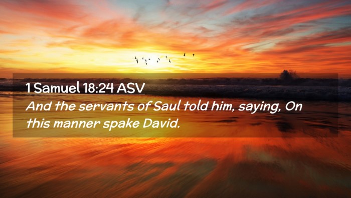 Picture 02 - 1 Samuel 18:24 ASV Desktop Wallpaper - And the servants of Saul told him, saying, On - Desktop Bible Verse Wallpaper