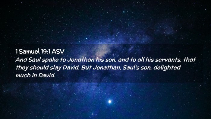 Picture 02 - 1 Samuel 19:1 ASV Desktop Wallpaper - And Saul spake to Jonathan his son, and to all - Desktop Bible Verse Wallpaper