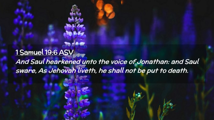 Picture 02 - 1 Samuel 19:6 ASV Desktop Wallpaper - And Saul hearkened unto the voice of Jonathan: - Desktop Bible Verse Wallpaper