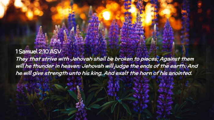 Picture 02 - 1 Samuel 2:10 ASV Desktop Wallpaper - They that strive with Jehovah shall be broken to - Desktop Bible Verse Wallpaper