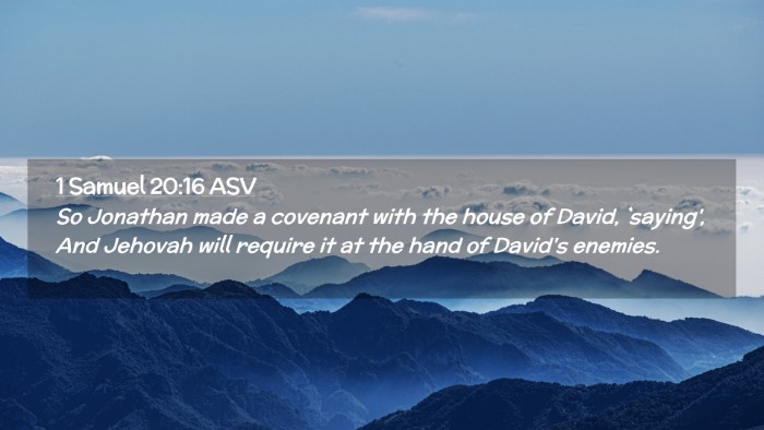 Picture 02 - 1 Samuel 20:16 ASV Desktop Wallpaper - So Jonathan made a covenant with the house of - Desktop Bible Verse Wallpaper