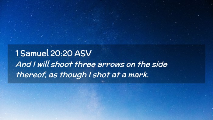 Picture 02 - 1 Samuel 20:20 ASV Desktop Wallpaper - And I will shoot three arrows on the side - Desktop Bible Verse Wallpaper
